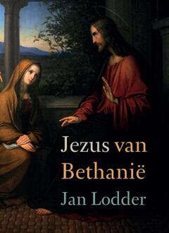 Van Warven Produkties Jezus Van Bethanië - Jan Lodder