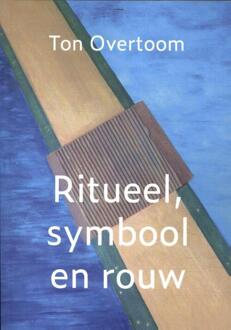 Van Warven Produkties Ritueel, Symbool En Rouw - Ton Overtoom