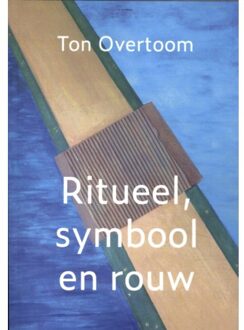 Van Warven Produkties Ritueel, Symbool En Rouw - Ton Overtoom