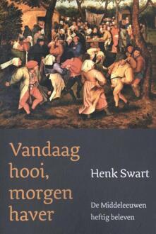 Van Warven Produkties Vandaag Hooi, Morgen Haver - Henk Swart