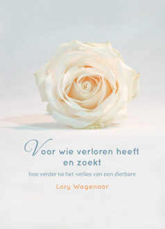 Van Warven Produkties Voor wie verloren heeft en zoekt - Boek Lory Wagenaar-Feringa (9492421534)