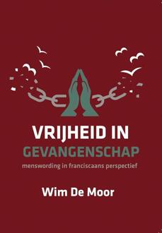 Van Warven Produkties Vrijheid in gevangenschap - (ISBN:9789493175921)