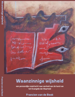 Van Warven Produkties Waanzinnige wijsheid - Boek Francien van de Beek (9492421283)