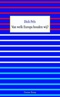 Van welk Europa houden wij? - Boek Dick Pels (9059365429)