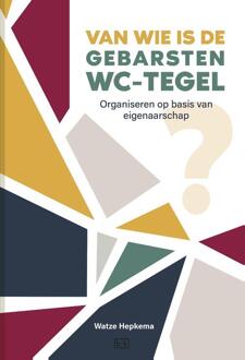 Van wie is de gebarsten wc-tegel? -  Watze Hepkema (ISBN: 9789492595737)