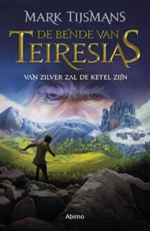 Van zilver zal de ketel zijn - Boek Tijsmans Mark (9462345694)