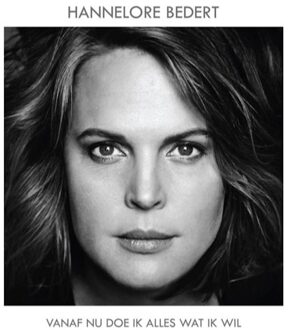 Vanaf Nu Doe Ik Alles Wat Ik Wil
