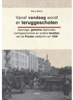 Vanaf vandaag wordt er teruggeschoten - Boek Perry Pierik (946153888X)