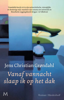 Vanaf vannacht slaap ik op het dak -  Jens Christian Grøndahl (ISBN: 9789402320350)