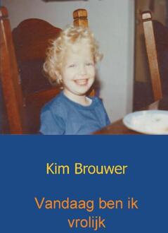 Vandaag ben ik vrolijk - Boek Kim Brouwer (9461932243)