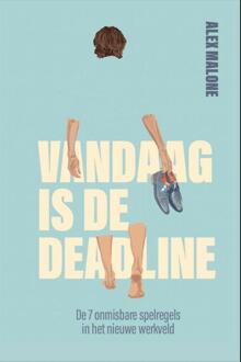 Vandaag Is De Deadline - Alex Malone