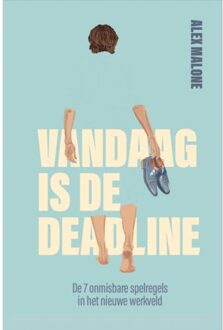 Vandaag Is De Deadline - Alex Malone