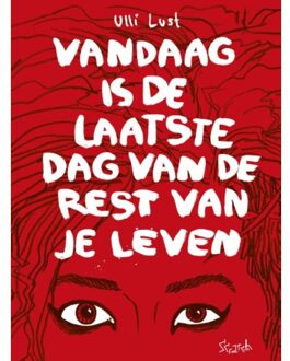 Vandaag is de laatste dag van je leven - Boek Ulli Lust (9492117010)