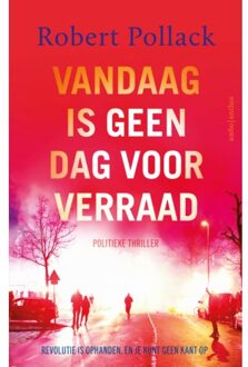 Vandaag Is Geen Dag Voor Verraad - Robert Pollack