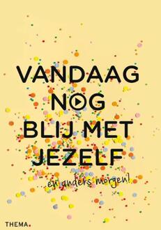 Vandaag nog blij met jezelf - (ISBN:9789462722606)