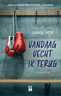 Vandaag vecht ik terug -  Louisa Reid (ISBN: 9789463495080)