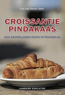 Vandorp Uitgevers Croissantje pindakaas - Boek Eva van Dorst-Smit (9461850336)