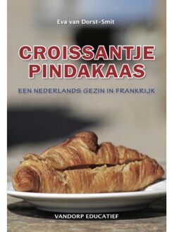 Vandorp Uitgevers Croissantje pindakaas - Boek Eva van Dorst-Smit (9461850336)