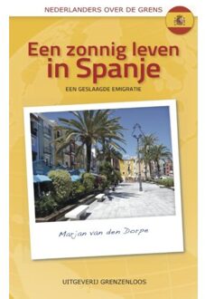 Vandorp Uitgevers Een zonnig leven in Spanje - Boek Marjan van den Dorpe (9461850980)