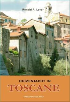 Vandorp Uitgevers Huizenjacht in Toscane - Boek Ronald A Lever (9077698213)