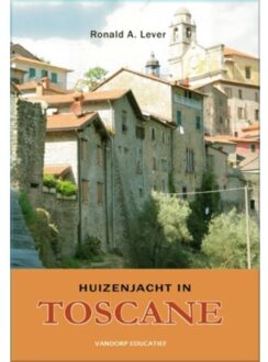 Vandorp Uitgevers Huizenjacht in Toscane - Boek Ronald A Lever (9077698213)