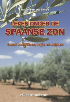 Vandorp Uitgevers Leven onder de Spaanse zon - Boek Marjan van den Dorpe (9461850115)