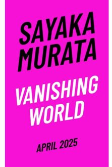 Vanishing World - Sayaka Murata