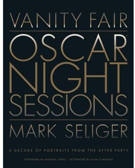 Vanity Fair: Oscar Night Sessions : A Decade Of Portraits From The After Party - Mark Seliger