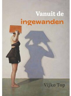 Vanuit De Ingewanden... - Vijko Top