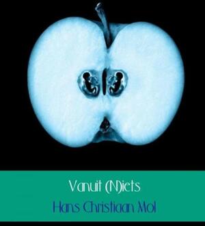 Vanuit (n)iets - Boek Hans Christiaan Mol (9402159061)