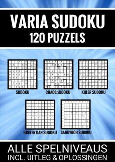 Varia Sudoku - 120 Puzzels - Alle Spelniveaus, Incl. Uitleg en Oplossingen -  Boeken Boulevard (ISBN: 9789403754185)