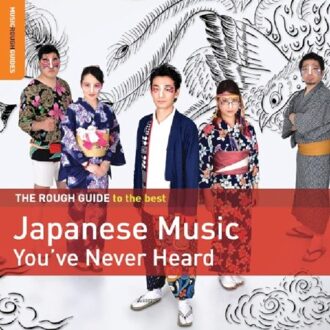 Various Artists - The Rough Guide to the Best Japanese Music You've Never Heard CD