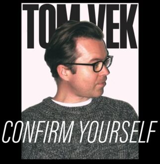 Various Confirm Yourself - Tom Vek