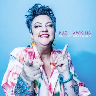 Various Until We Meet Again - Kaz Hawkins