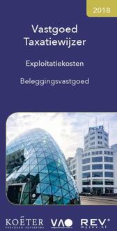 Vastgoed Taxatiewijzer / Exploitatiekosten beleggingsvastgoed 2018 - Boek Koeter Vastgoed Adviseurs (908266254X)