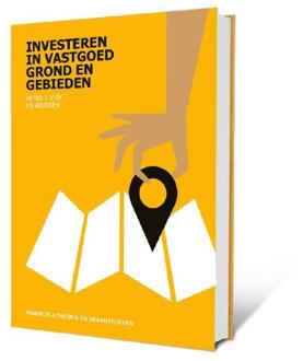 Vastgoedrekenen  -   Investeren in Vastgoed, Grond en Gebieden