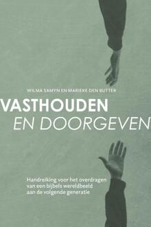Vasthouden en doorgeven -  Marieke den Butter, Wilma Samyn (ISBN: 9789088973796)