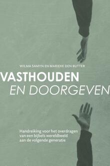 Vasthouden en doorgeven -  Marieke den Butter, Wilma Samyn (ISBN: 9789088973840)
