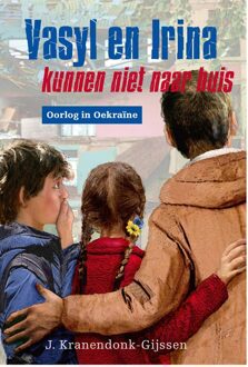 Vasyl en Irina kunnen niet naar huis - J. Kranendonk-Gijssen - ebook