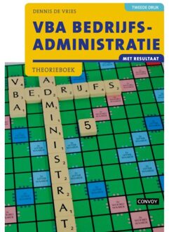 Vba Bedrijfsadministratie Met Resultaat / 2e Druk / Theorieboek - D. de Vries