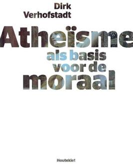 VBK - Houtekiet Atheisme als basis voor de moraal - Boek Dirk Verhofstadt (9089242562)