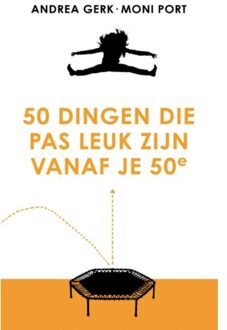 VBK Media 50 Dingen Die Pas Leuk Zijn Vanaf Je 50e - Andrea Gerk