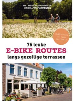 VBK Media 75 Leuke E-Bike Routes Langs Gezellige Terrassen - Fietsnetwerk.nl