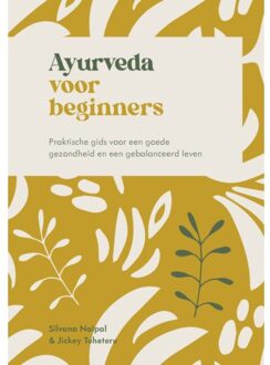 VBK Media Ayurveda Voor Beginners - Spiritualiteit Voor Beginners - Silvana Naipal