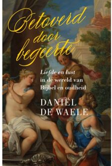 VBK Media Betoverd Door Begeerte - Daniël de Waele