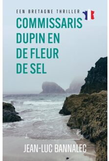 VBK Media Commissaris Dupin En De Fleur De Sel - Een Bretagnethriller - Jean-Luc Bannalec