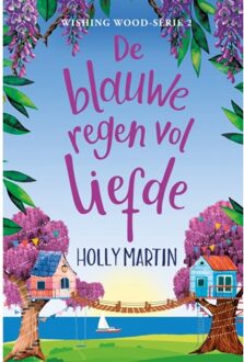 VBK Media De Blauweregen Vol Liefde - Wishing Wood - Holly Martin