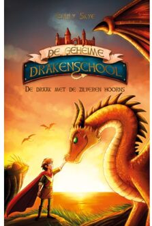 VBK Media De Draak Met De Zilveren Hoorns - De Geheime Drakenschool - Emily Skye