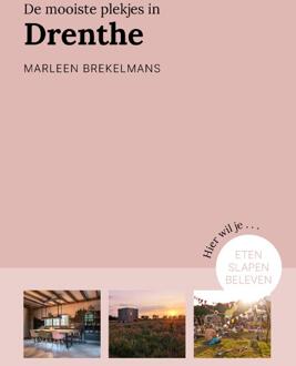 VBK Media De Mooiste Plekjes In Drenthe - Provinciegidsen Nederland - Marleen Brekelmans