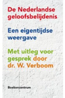 VBK Media De Nederlandse geloofsbelijdenis - Boek Wim Verboom (9023926005)